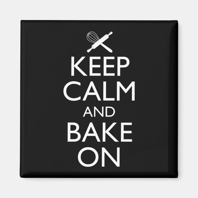 Keep Calm And Bake On Magnet (Front)