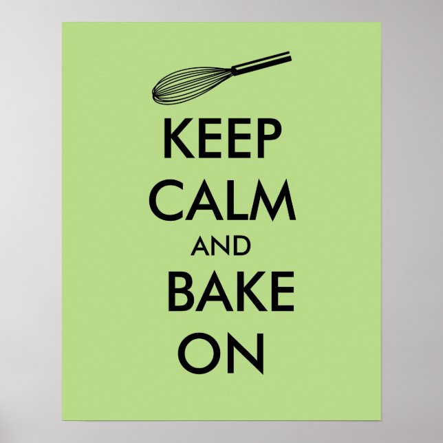 Keep Calm and Bake On Poster Custom Colour (Front)