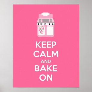 Keep Calm and Bake On Poster Print