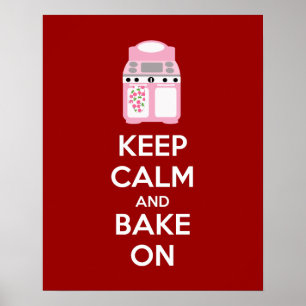 Keep Calm and Bake On Poster Print