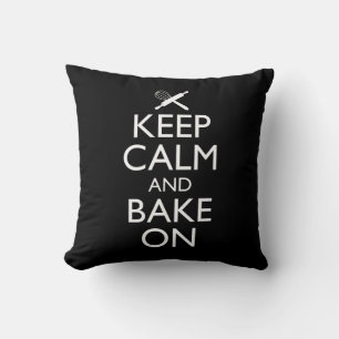 Keep Calm And Bake On Throw Pillow