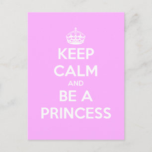 Keep Calm and Be a Princess Customizable Postcard