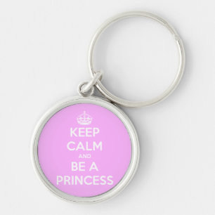 Keep Calm and Be a Princess Keychain