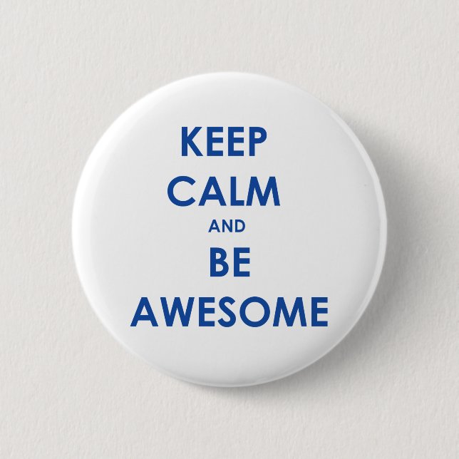 Keep calm and be awesome 2 inch round button (Front)