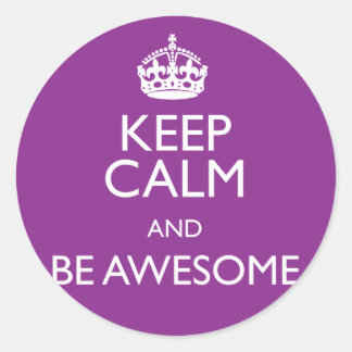 KEEP CALM AND BE AWESOME CLASSIC ROUND STICKER