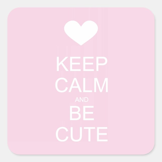 keep calm and be cute square sticker (Front)