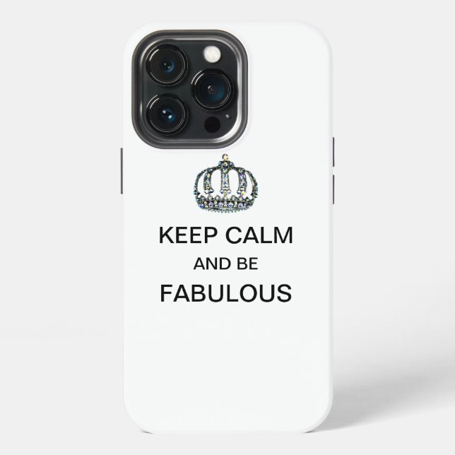 "KEEP CALM  and BE FABULOUS!  iPhone Case (Back)