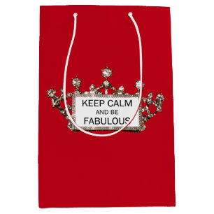 "Keep Calm And Be Fabulous!" Medium Gift Bag