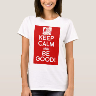 Keep calm and be good christmas women's t-shirt