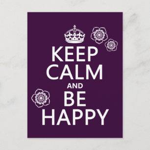 Keep Calm and Be Happy (available in all colours) Postcard