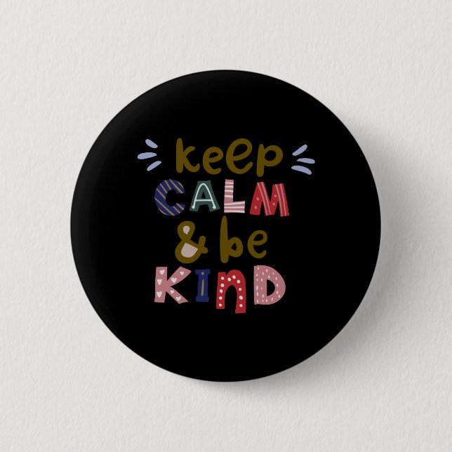 Keep Calm And Be Kind 2 Inch Round Button (Front)
