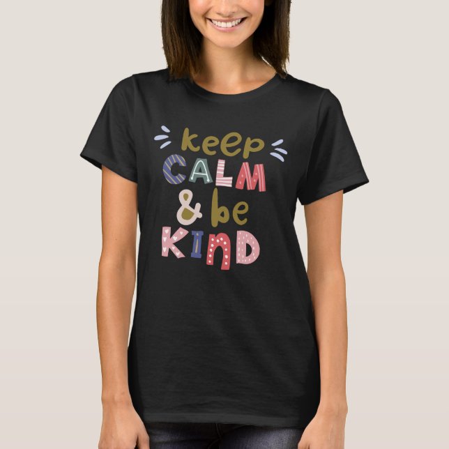 Keep Calm And Be Kind Inspirational Boho T-Shirt (Front)