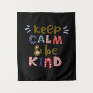 Keep Calm And Be Kind Tapestry