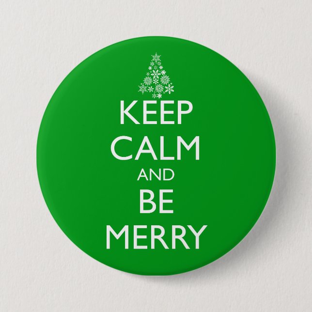 KEEP CALM AND BE MERRY 3 INCH ROUND BUTTON (Front)