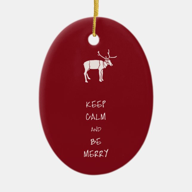 Keep Calm and Be Merry Ceramic Ornament (Front)