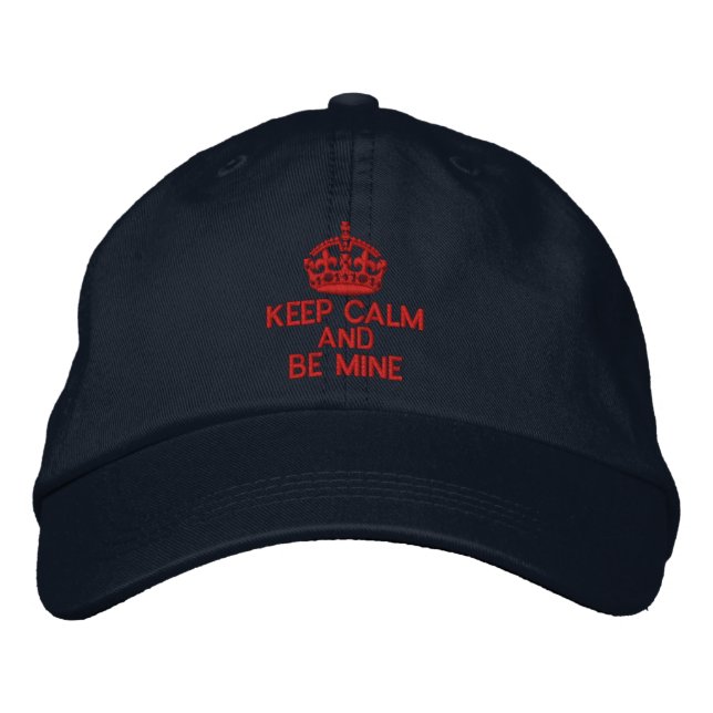 Keep Calm And Be Mine Embroidered Hat (Front)