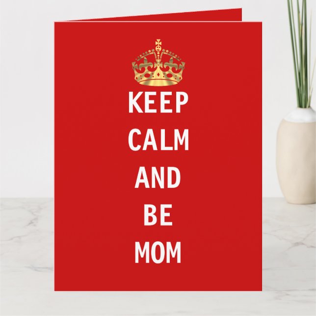 Keep calm and be mom card (Front)
