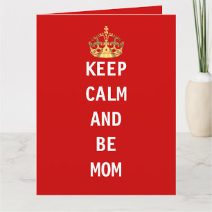 Keep calm and be mom card