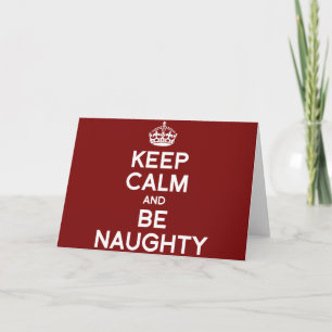 KEEP CALM AND BE NAUGHTY HOLIDAY CARD