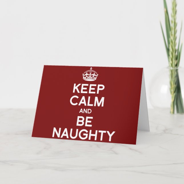 KEEP CALM AND BE NAUGHTY HOLIDAY CARD (Front)