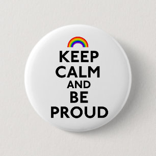 Keep Calm and Be Proud 2 Inch Round Button