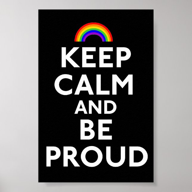 Keep Calm and Be Proud Poster (Front)
