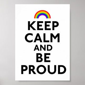 Keep Calm and Be Proud Poster