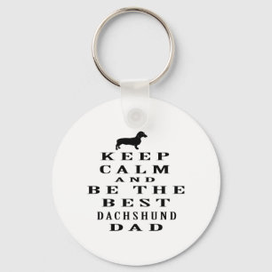 Keep calm and be the best Dachshund dad Keychain