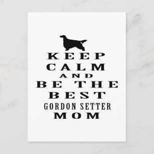 Keep calm and be the best Gordon Setter mom Postcard