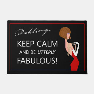 "Keep Calm and Be Utterly Fabulous!"  Doormat