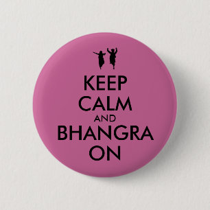 Keep Calm and Bhangra On Dancing Customizable 2 Inch Round Button
