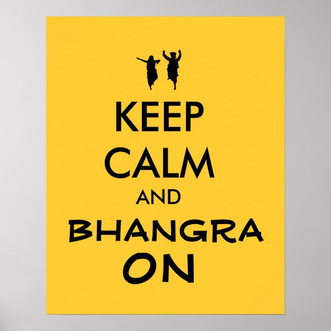 Keep Calm and Bhangra On Dancing Customizable Poster (Front)