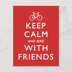 Keep Calm and Bike with Friends Postcard