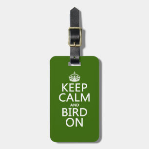Keep Calm and Bird On Luggage Tag