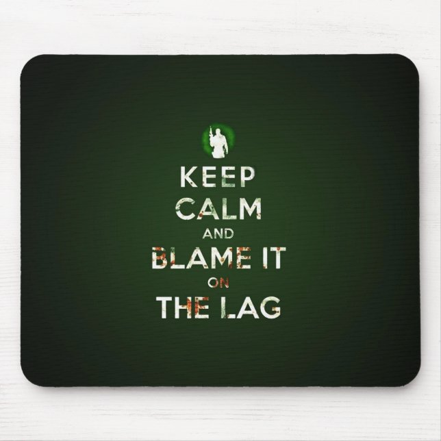 Keep calm and blame it on the lag muismat mouse pad (Front)