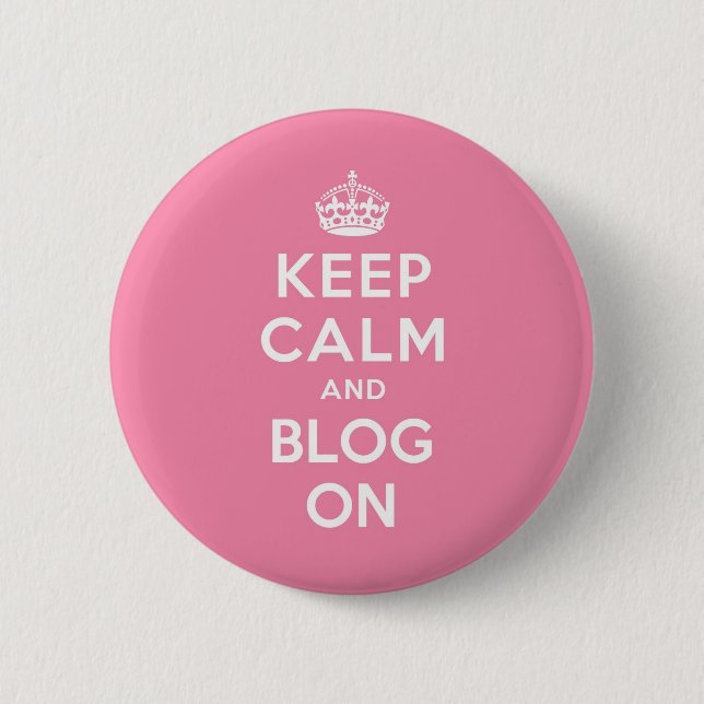 Keep Calm and Blog On 2 Inch Round Button (Front)