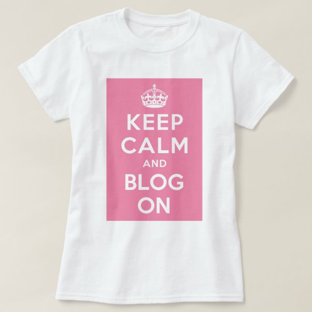 Keep Calm and Blog On T-Shirt (Design Front)