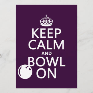 Keep Calm and Bowl On - all colours Invitation