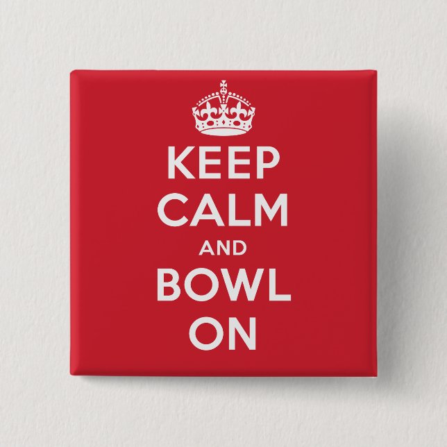 "Keep Calm and Bowl On" Button (Front)