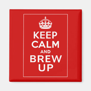 Keep Calm and Brew Up ~ British Fun Magnet