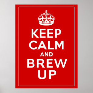 Keep Calm and Brew Up ~ British Fun Poster