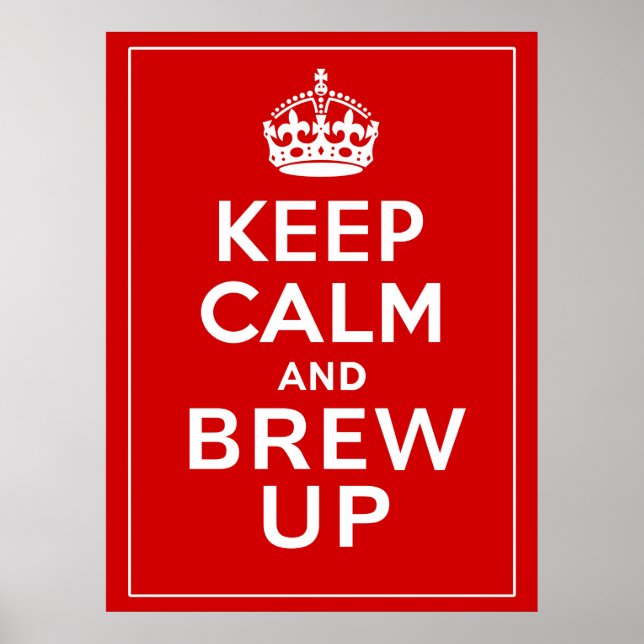 Keep Calm and Brew Up ~ British Fun Poster (Front)