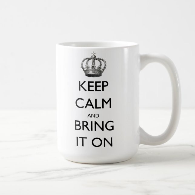 Keep Calm and Bring it On Coffee Mug (Right)