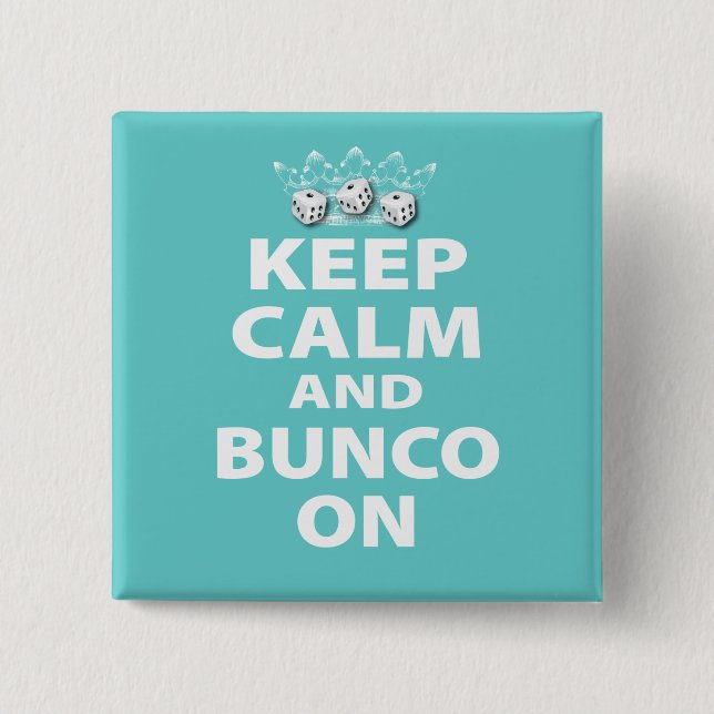 Keep Calm and Bunco On Design 2 Inch Square Button (Front)