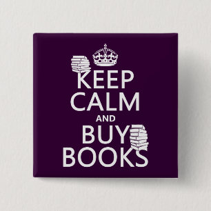Keep Calm and Buy Books (in any colour) 2 Inch Square Button