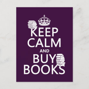 Keep Calm and Buy Books (in any colour) Postcard