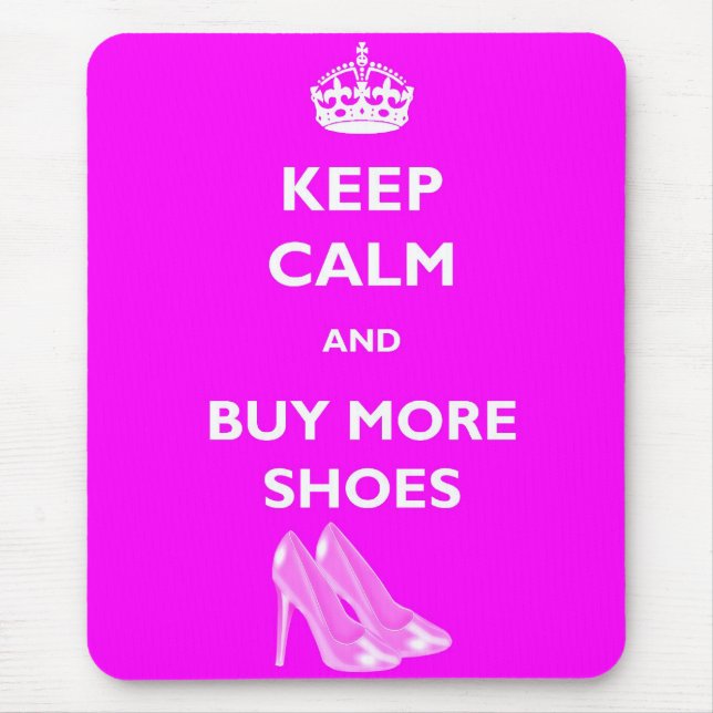 Keep Calm And Buy More Shoes Mousemat Mouse Pad (Front)