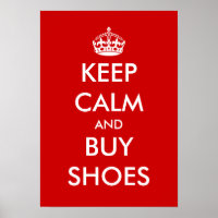 Keep calm and buy shoes poster
