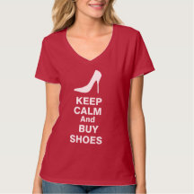 Keep Calm And Buy Shoes T-shirt