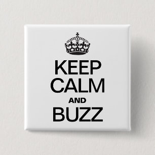 KEEP CALM AND BUZZ 2 INCH SQUARE BUTTON